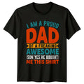 I Am A Proud Dad Mens T-Shirt Son Fatherhood Fathers Day Gift For Him