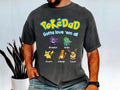 Custom Pokedad Gotta Love Em All Shirt, Personalized Super Dad Shirt With Kids