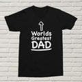 Worlds Greatest Dad T-Shirt Fun Quote Present Gift Birthday Father Daddy Amazing