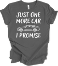 Just One More Car I Promise T-Shirt Funny Car Lover Enthusiast Mechanic Gift