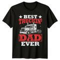 Best Truckin Dad Ever Mens T-Shirt Semi Truck Driver Trucking Fathers Day Gift