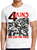 4-Skins One Law For Them Music Funny Cool Gift Tee T Shirt M1630