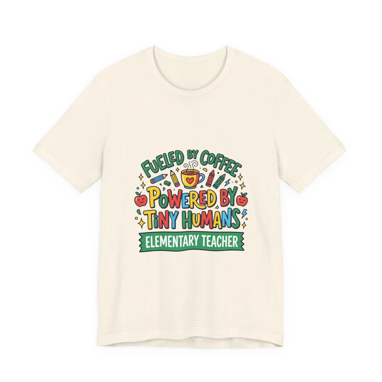 Fueled by Coffee Powered by Tiny Humans T-Shirt | Teacher Appreciation