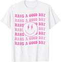 Have A Good Day Pink Smile Face Preppy Aesthetic Trendy T-Shirt
