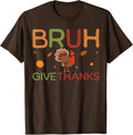 Bruh Meme Funny Design Thanksgiving Turkey Funny Unisex T-Shirt