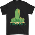 Fucktus Funny Cactus House Plants Offensive Mens T-Shirt 100% Cotton