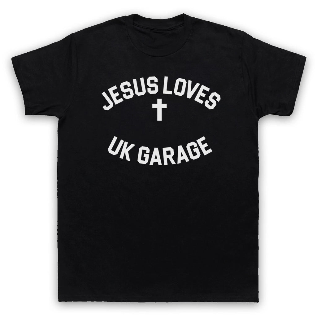 Jesus Loves UK Garage Retro Adults T-Shirt All Sizes & Cols