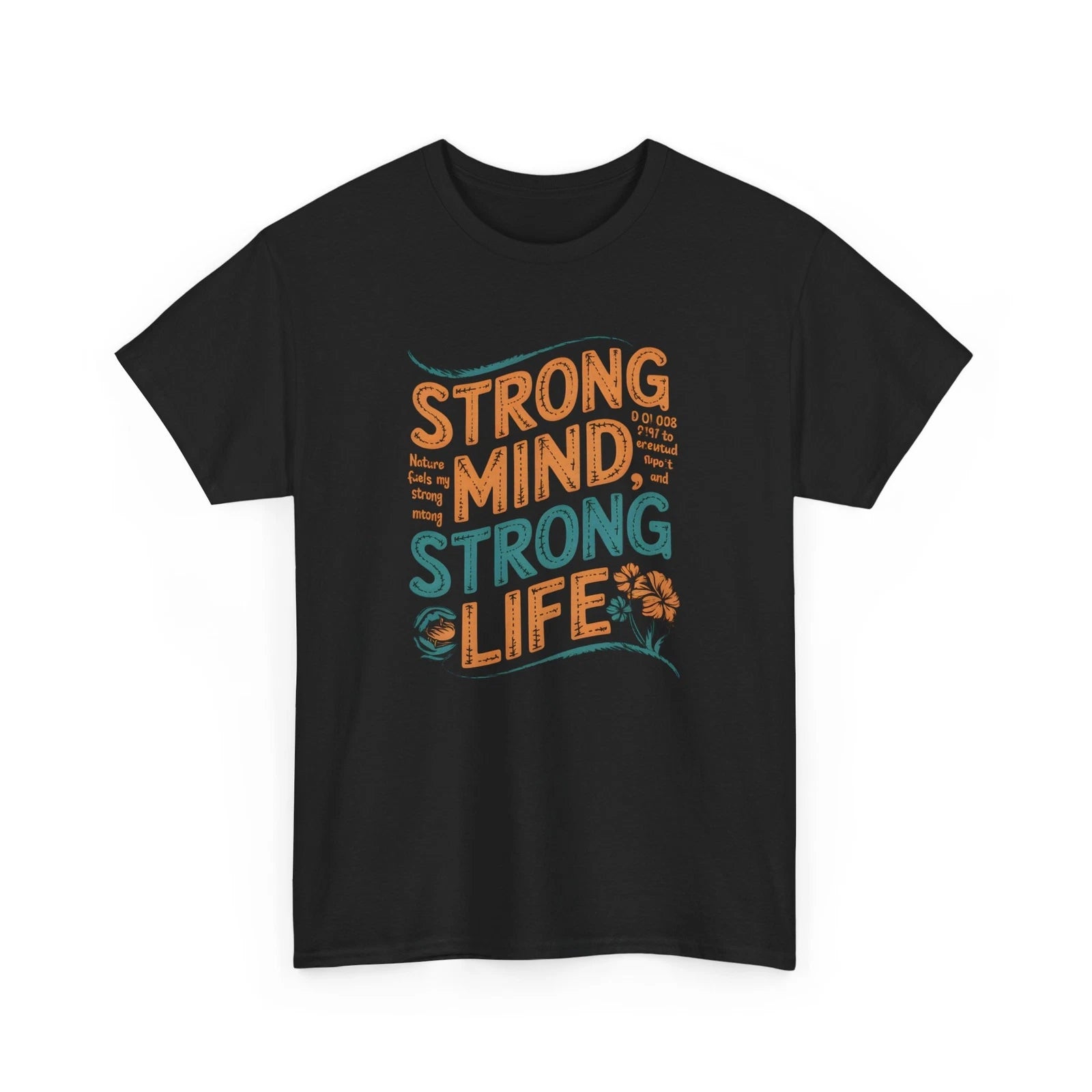 Strong Mind Strong Life T-Shirt Motivational Graphic Tee Mental Health Wellness
