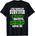 Liver Transplant T Shirt Organ Recipient Survivor Gift Unisex T-Shirt