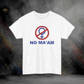 Al Bundy No Ma’am Married… With Children No Maam T-Shirt | Heavy Cotton Tee
