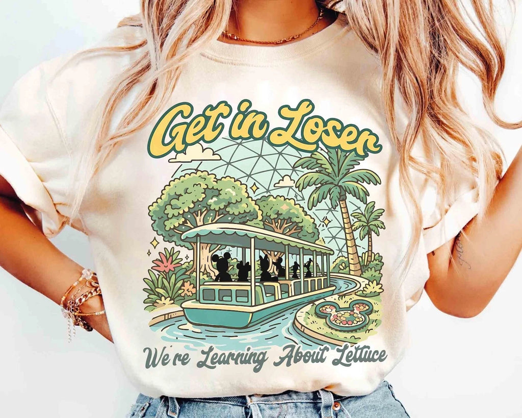 Epcot Inspired Living With The Land Retro Shirt, Funny Park Get In Loser We're