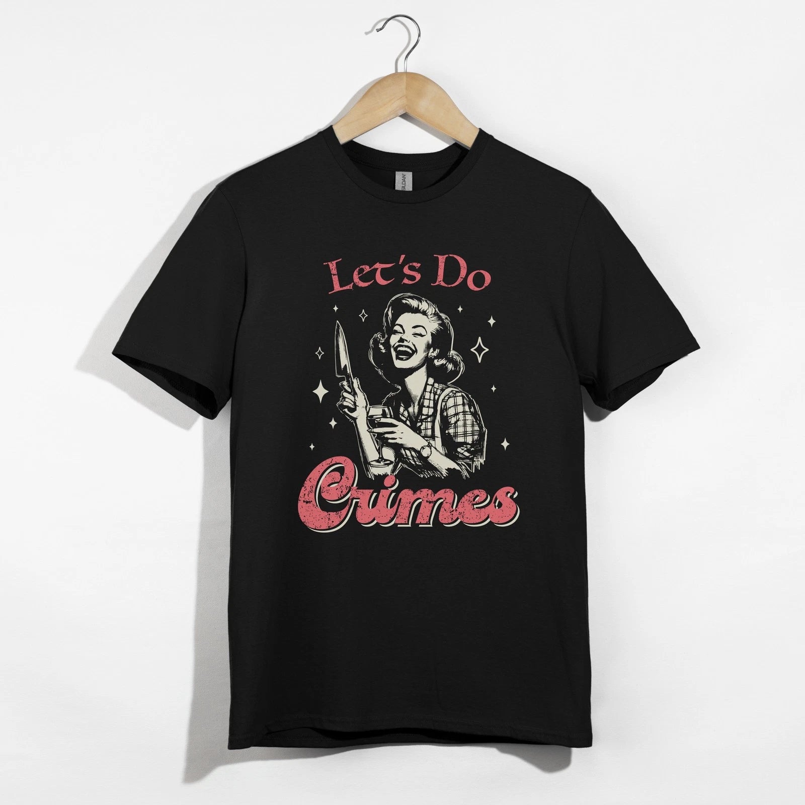 Let's Do Crimes Shirt, Retro Funny Dark Humor Sarcastic Wine Tee Gift