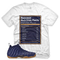 White SUCCESS FACTS T Shirt for N Foamposite Midnight Navy Gum Habanero