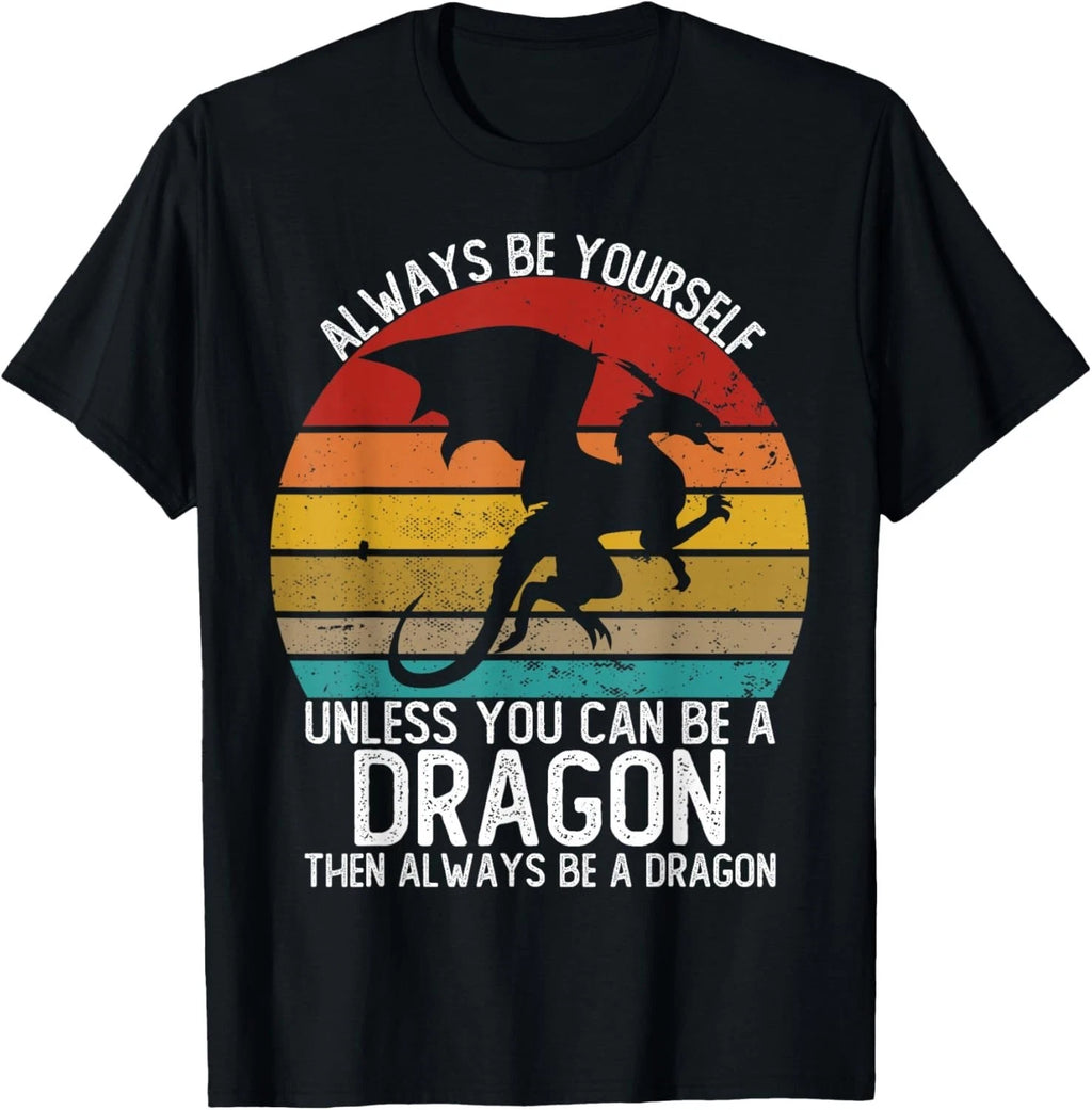 Always Be Yourself Unless You Can Be A Dragon Vintage Gift Unisex T-Shirt