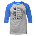 She Is Mom Strong Brave Fearless Inspirational 3/4 Sleeve Unisex Raglan