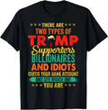There are Two Types of Trump Supporters Funny Saying T-Shirt