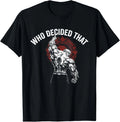 Who Decided that Gym Workout Bodybuilding T-Shirt