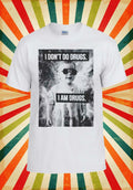 I Don`t Do Drugs I`m Drugs Novelty Men Women Vest Tank Top Unisex T Shirt 1328