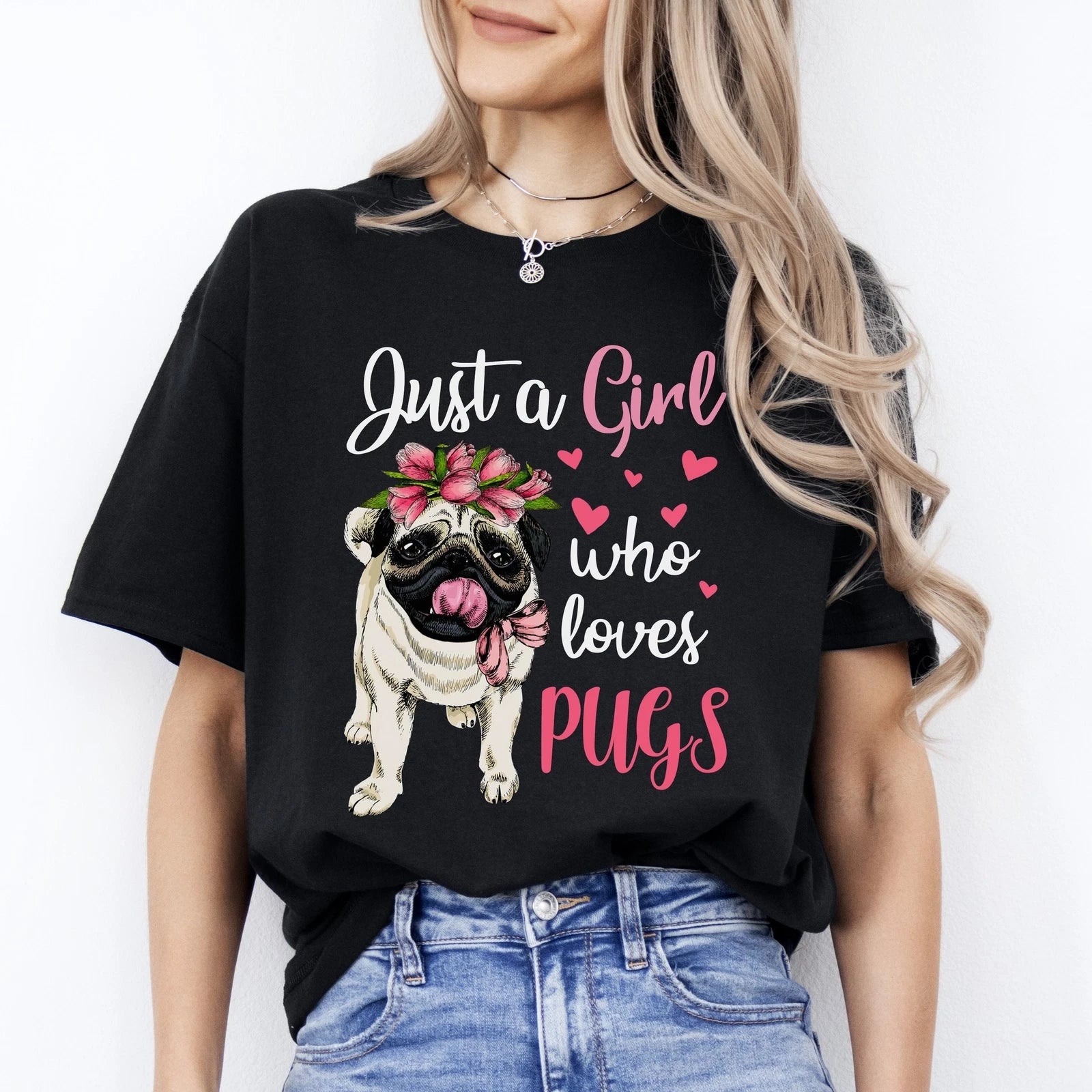 Just a girl who loves Pugs T-Shirt gift Pug Dog mom Unisex tee Black Navy Dark H