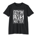 GOYIM Lives Matter Tshirts