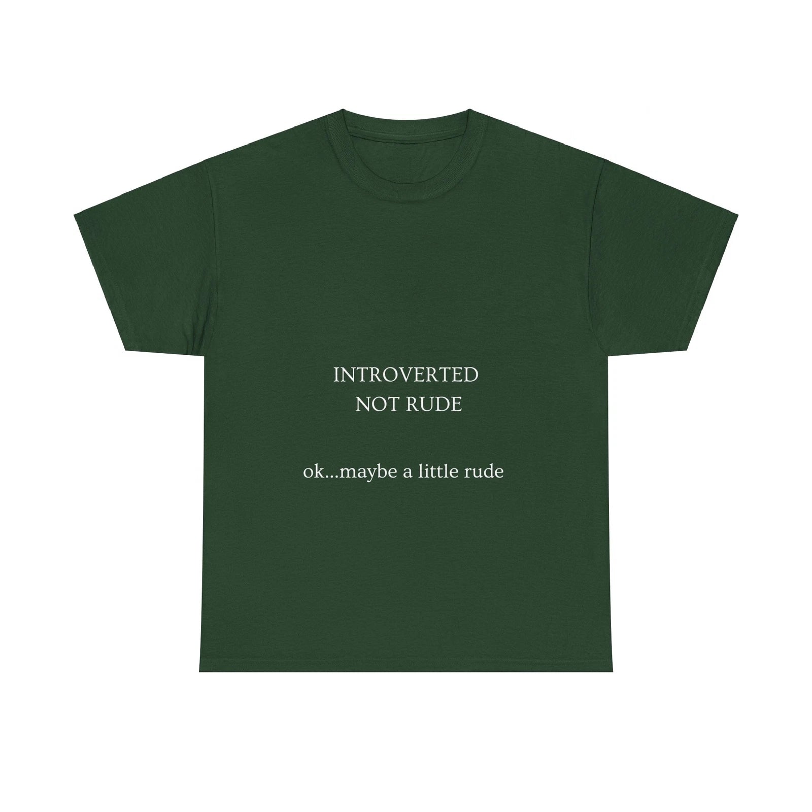 Introverted not Rude - OK Maybe a Little Rude Tshirt