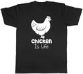 Chicken is Life Mens Womens Ladies Unisex T-Shirt