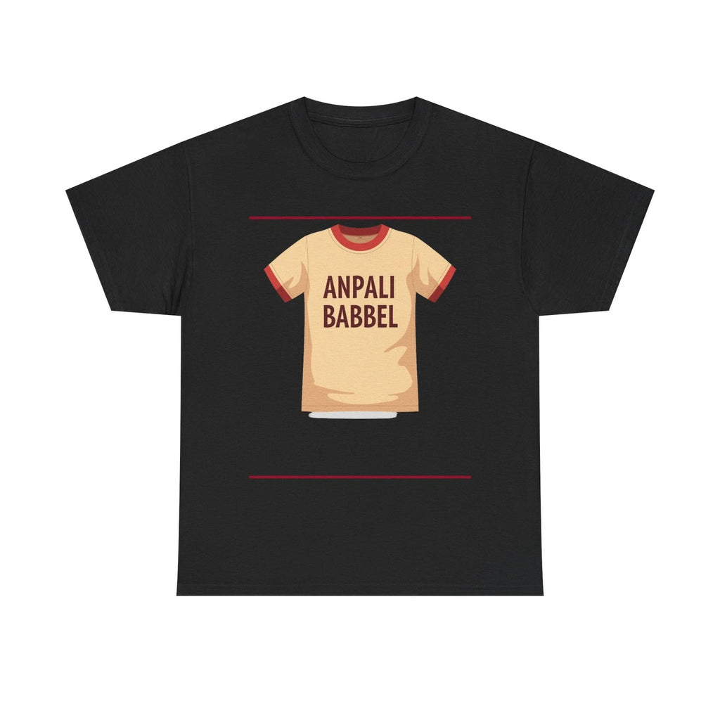 Anpali Babbel Shirt Meme Funny Viral – Unisex T-Shirt