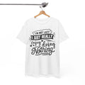 i'm not lazy i just really enjoy doing nothing Shirt | Graphic Funny T-Shirt