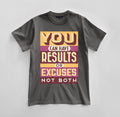 Custom Results or Excuses Graphic T-shirt Design Unisex Jersey Short Sleeve Tee