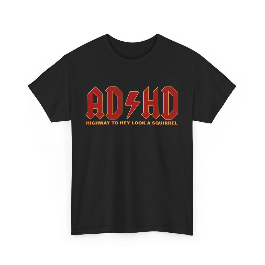 ADHD Highway To Hey Look a Squirrel Funny T Shirt Mental Health Awareness Tshirt