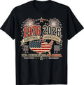 1976 Bicentennial Vs 2026 Semiquincentennial 4th of July T-Shirt