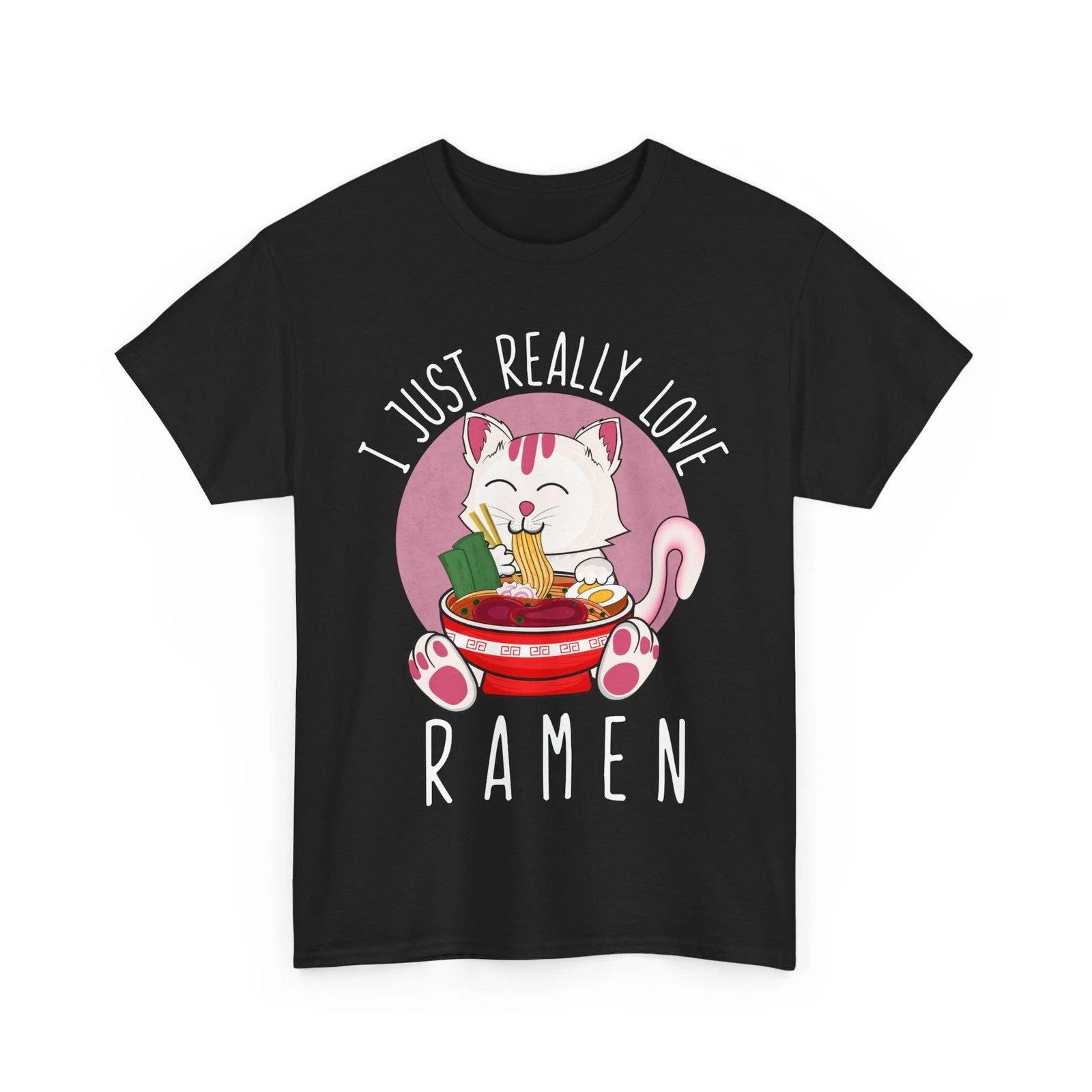 Kawaii Cat I Just Really Love Ramen Cats Lovers Japanese Culture Fans T-Shirt