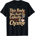 This Body Was Built On Cafecito _ Chisme Spanish Coffee Gift Unisex T-Shirt