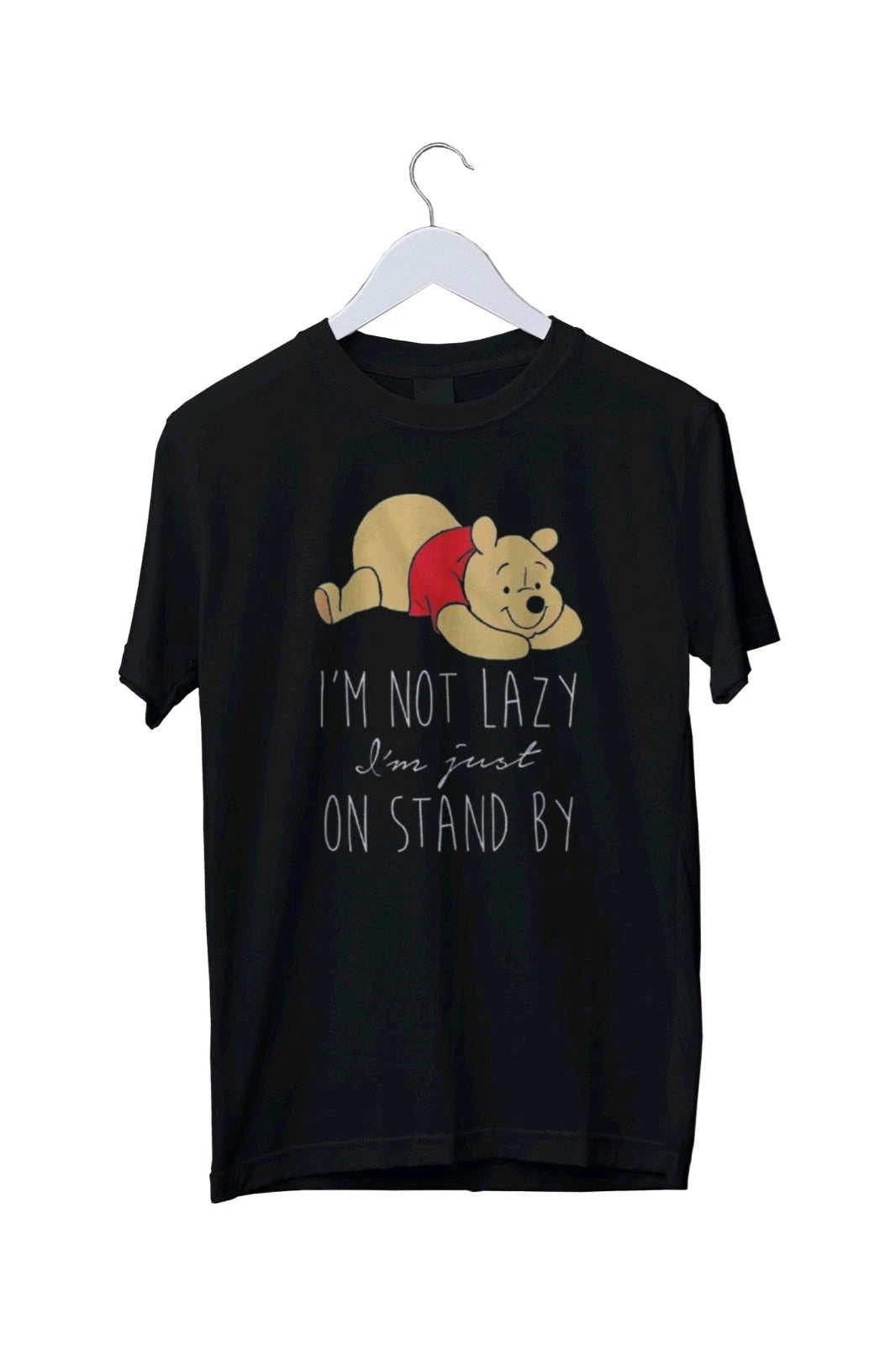 I'm Not Lazy I'm Just On Stand By Winnie The Pooh Graphic T-Shirt S M L XL234XL
