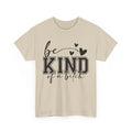Unisex Heavy Cotton Tee - Be Kind of a Bitch - Stylish Motivational T-Shirt