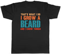 Movember Mens T-Shirt I Grow a Beard and I Know Things Funny Tee Gift