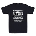 Walk Away I'm A Grumpy Old Man I Love Dogs Funny Saying Vintage Men's T-Shirt