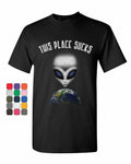 This Place Sucks T-Shirt Funny UFO Alien Space Universe Earth Mens Tee Shirt