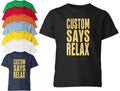 Custom Says Relax Your Name Unisex T Shirt Fancy Dress Cosutme Retro Tee Gift