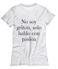 Funny Latin quote, I speak with passion - Women's Tee - Women's Tee