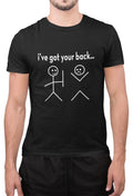 Funny I Have Got Your Back Sarcastic Friends Friendship Unisex T-Shirt