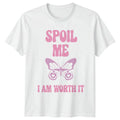 Spoil Me I Am Worth It Butterfly T-Shirt, Feminist Slogan Tee