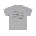 Be Good Do Good T-Shirt | Positive Message Tee
