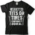 Mens Funny Mechanic Shirt Tits Or Tires I Can Make It Squeal Mechanic t shirt