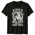 Never Underestimate An Old Man Mens T-Shirt Dirt Bike Motocross Gift For Him