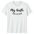 My Hustle Looks Different T-Shirt Entrepreneur Birthday Gift For Him And Her