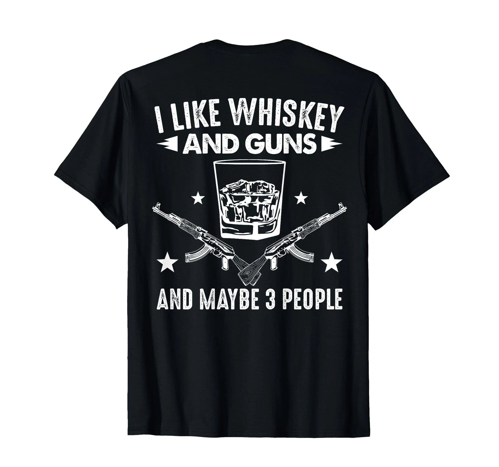 I Like Whiskey and Guns and Maybe 3 People Funny Introvert T-Shirt