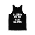 Blessed Are The Meme Makers Unisex Tank Top