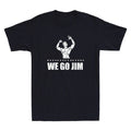 We Go Jim Gym Bro Culture Workout Classic Pump Cover Funny Vintage Men's T-Shirt