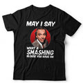 May I Say What A Smashing Blouse You Unisex TShirt Large Fit 3-5XL Bottom Rik